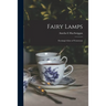 Fairy Lamps; Evening's Glow of Yesteryear