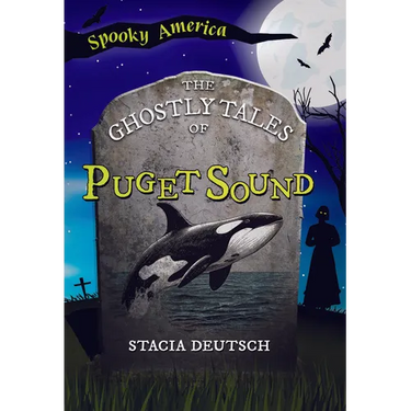 The Ghostly Tales of Puget Sound