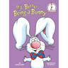 It's Better Being a Bunny: A P.J. Funnybunny Book