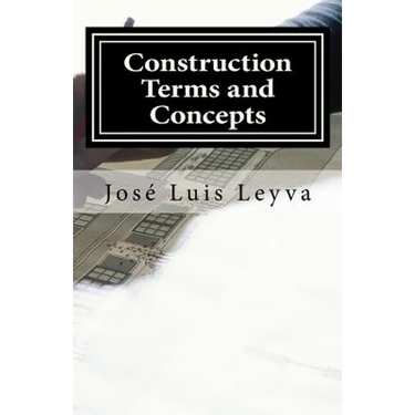 Construction Terms and Concepts: English-Spanish Construction Glossary