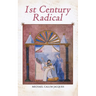 1st Century Radical: The Shadowy Origins of the Man who Became Known as Jesus Christ