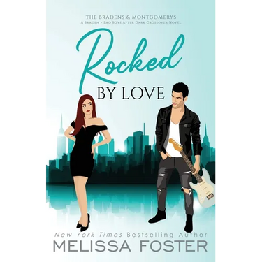 Rocked by Love: Special Edition (A Braden - Bad Boys After Dark Crossover Novel)