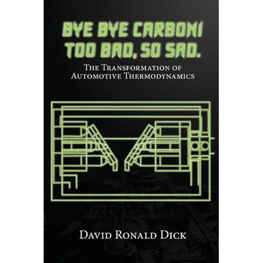 Bye-Bye Carbon! Too Bad, So Sad.: The Transformation of Automotive Thermodynamics