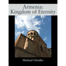 Armenia: Kingdom of Eternity