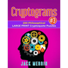 Cryptograms #3: 200 Philosophical LARGE PRINT Cryptoquote Puzzles