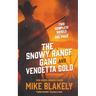 The Snowy Range Gang and Vendetta Gold