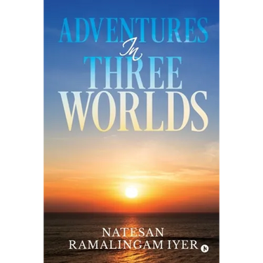 Adventures in Three Worlds