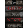 Love Seldom. Trust Never
