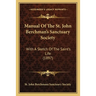 Manual Of The St. John Berchman's Sanctuary Society: With A Sketch Of The Saint's Life (1897)