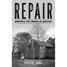 Repair: Redeeming the Promise of Abolition