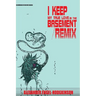 I Keep My True Love in the Basement/REMIX