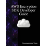 AWS Encryption SDK Developer Guide