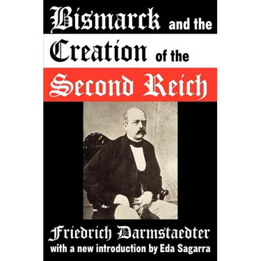 Bismarck and the Creation of the Second Reich