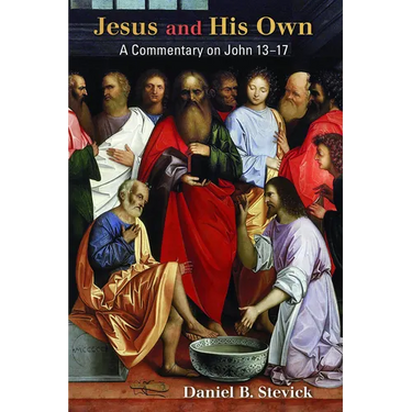 Jesus and His Own: A Commentary on John 13-17