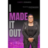 I Made It Out: With a Sound Mind