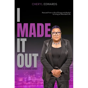 I Made It Out: With a Sound Mind