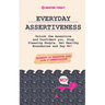 Everyday Assertiveness: Unlock the Assertive and Confident you, Stop Pleasing People, Set Healthy Boundaries and Say NO! (Workbook to Transform your L