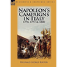 Napoleon's Campaigns in Italy 1796-1797 and 1800