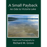 A Small Payback, An Ode to Victoria Lake