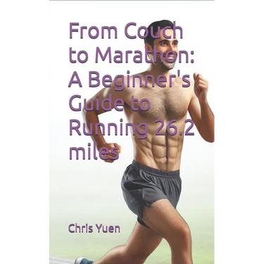 From Couch to Marathon: A Beginner's Guide to Running 26.2 miles