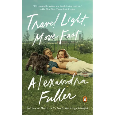 Travel Light, Move Fast