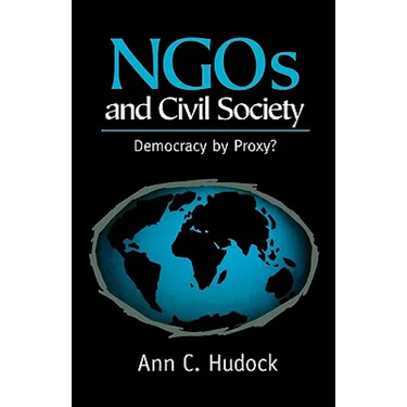 NGOs and Civil Society: Democracy by Proxy?
