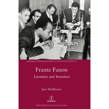 Frantz Fanon: Literature and Invention