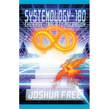 Systemology-180: The Fast-Track to Ascension