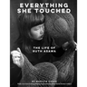 Everything She Touched: The Life of Ruth Asawa