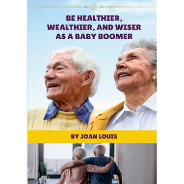Be Healthier, Wealthier, And Wiser As A Baby Boomer