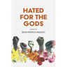 Hated for the Gods