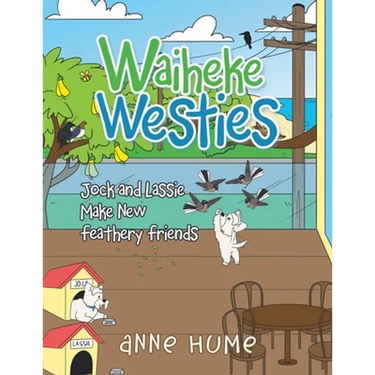 Waiheke Westies: Jock and Lassie Make New Feathery Friends