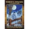 Robert E. Howard: A Closer Look
