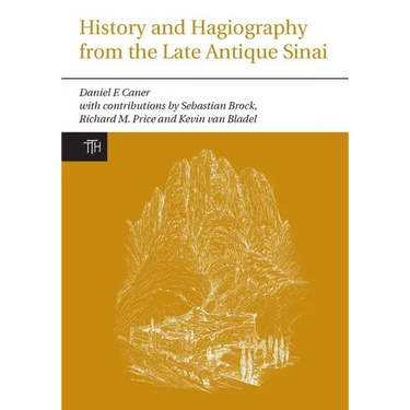 History and Hagiography from the Late Antique Sinai