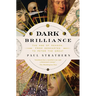 Dark Brilliance: The Age of Reason: From Descartes to Peter the Great