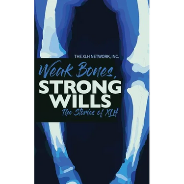Weak Bones, Strong Wills: The Stories of XLH
