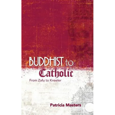 Buddhist to Catholic: From Zafu to Kneeler