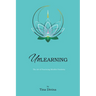 Unlearning: The Art of Practicing Mindful Positivity.