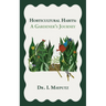 Horticultural Habits: A Gardener's Journey