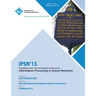 Ipsn 13 Proceedings of the 12th International Conference on Information Processing in Sensor Networks