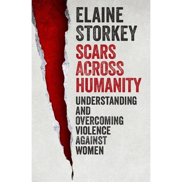Scars Across Humanity: Understanding and Overcoming Violence Against Women