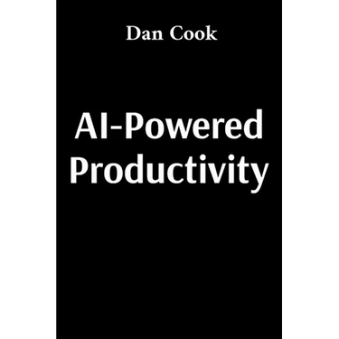 AI-Powered Productivity: How Artificial Intelligence Can Transform Your Work and Life