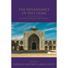 The Renaissance of Shi'i Islam: Facets of Thought and Practice