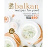 Low-Cost Balkan Recipes for You!: Taste The Balkan Peninsula with Less Than $50!