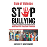 Cure of Violence: Stop Bullying and You Will Stop Gun Violence