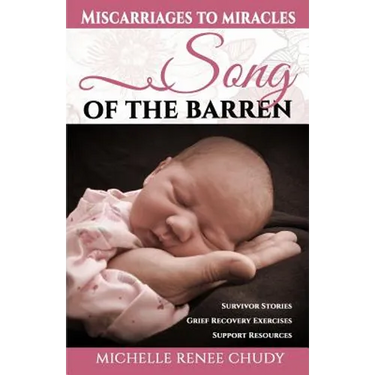 Song of the Barren: Miscarriages to Miracles