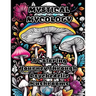 Mystical Mycology: A Coloring Journey Through Psychedelic Mushrooms
