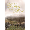 Woven in the Mist