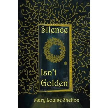 Silence Isn't Golden