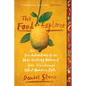 The Food Explorer: The True Adventures of the Globe-Trotting Botanist Who Transformed What America Eats